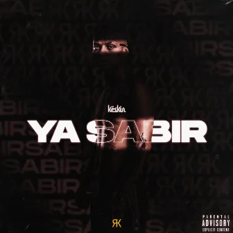 Ya Sabır by Keskin