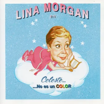 Celeste... no es un color (2018 Remaster) by Lina Morgan