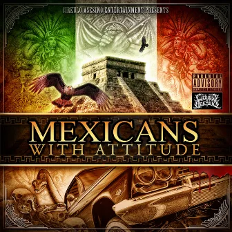 Mexicans With Attitude by Mexicans with Attitude