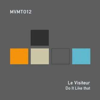 Do It Like That by Le Visiteur