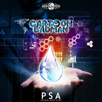 PSA (Please Serve Acid) by Cartoon Badman