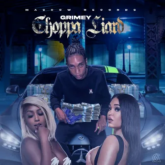 Choppa Liard by Grimey