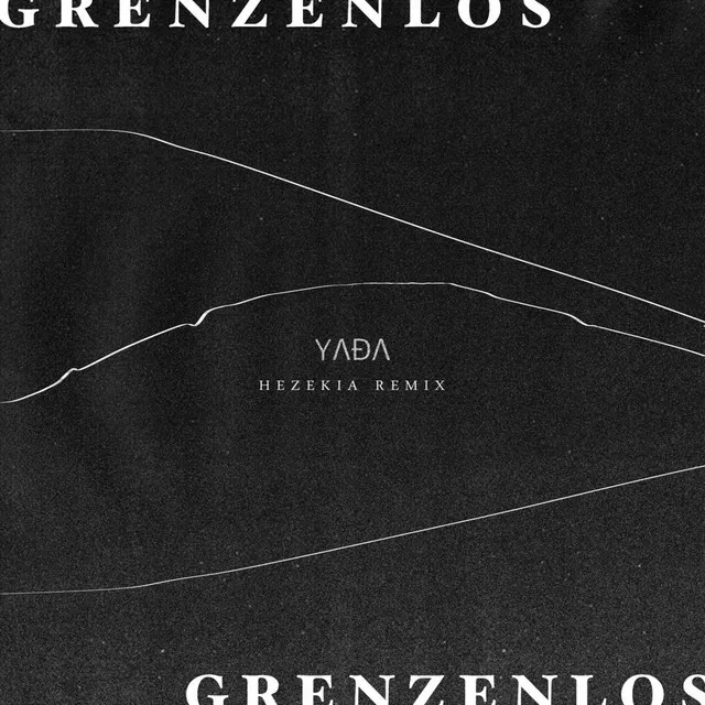 Grenzenlos (Hezekia Remix)