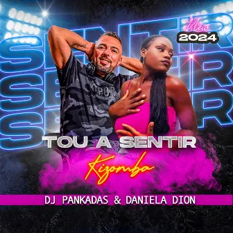 Tou a Sentir by DJ Pankadas