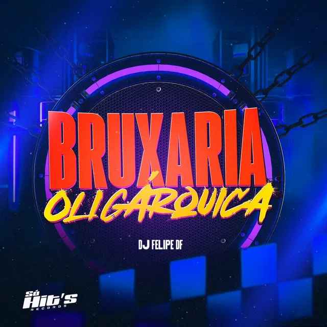 Bruxaria Oligárquica (feat. Mc Magrinho)