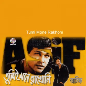 Tumi Mone Rakhoni by Asif