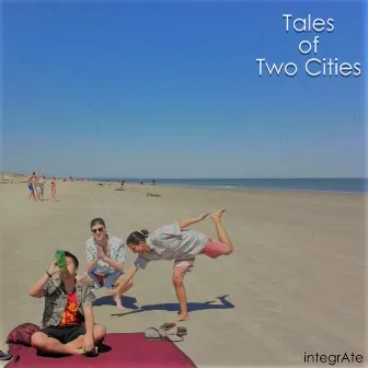 Tales of Two Cities by integrAte