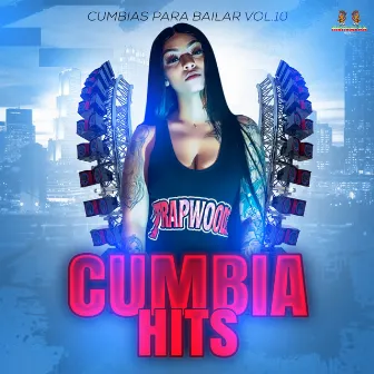 Cumbias Para Bailar Vol. 10 by Cumbia Hits