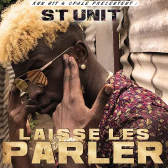 Laisse les parler by St Unit