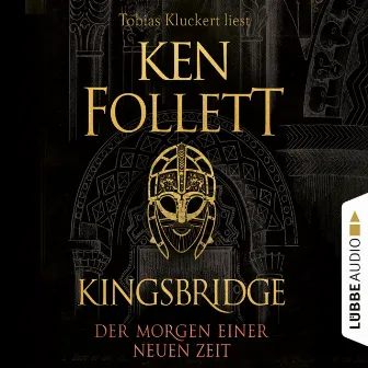 Der Morgen einer neuen Zeit [Kingsbridge-Roman, Band 4 (Gekürzt)] by Ken Follett