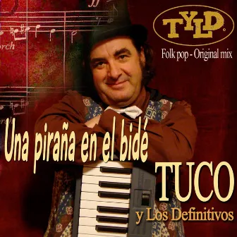 Una piraña en el bidé by Tuco