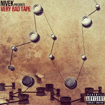 Very Bad Tape by Nivek