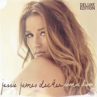 Comin' Home (Deluxe Edition) by Jessie James Decker