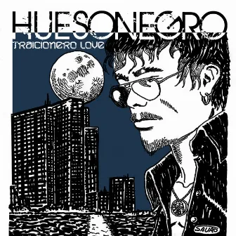 Traicionero Love by Hueso Negro