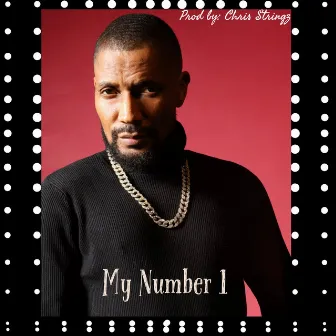 My Number 1 by Mc Chido