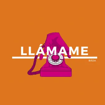 Llámame by Badá