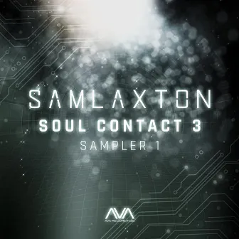 Sam Laxton Soul Contact Vol. 3 Sampler 1 by Binary Ensemble