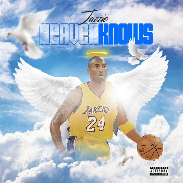 Heaven Knows (Kobe Bryant Tribute)