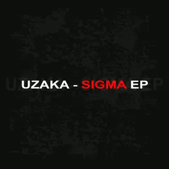 Sigma EP by Uzaka