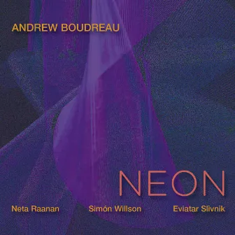 Neon by Andrew Boudreau