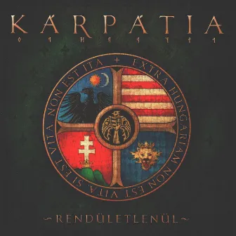 Rendületlenül by Kárpátia