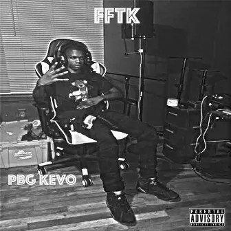 Fftk by PBG Kevo