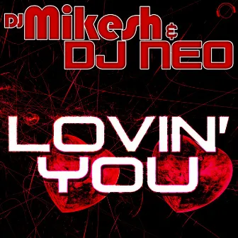 Lovin` You by DJ Mikesh