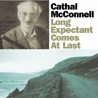 Long Expectant Comes at Last by Cathal McConnell