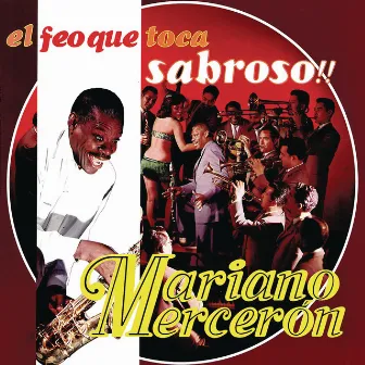 El Feo que Toca Sabroso by Mariano Mercerón Y Su Orquesta