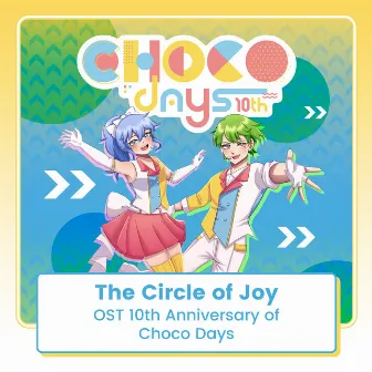 Circle of Joy (OST 10th Anniversary of Choco Days) by ittou