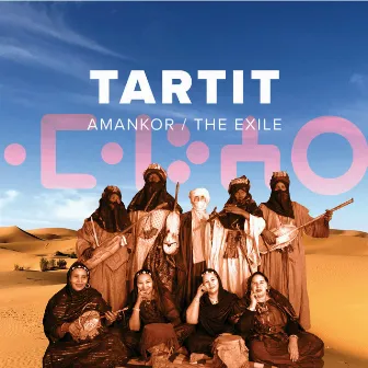 Tartit: Amankor / The Exile by Tartit