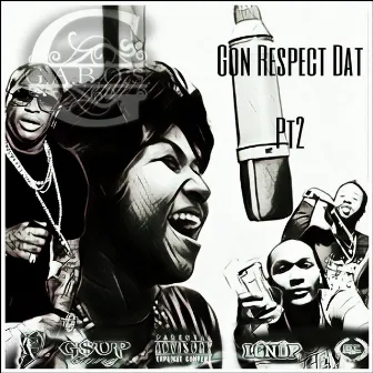 Gon Respect Dat Pt.2 by Chiza Mayne