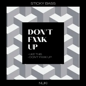 Don't Fxxk up by Nuki