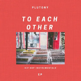 To Each Other by Plutony