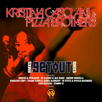 Get Out (The Remixes) by Kristina Casolani