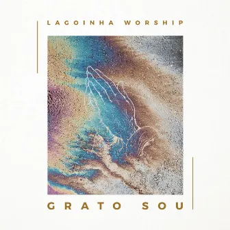 Grato Sou (Grateful) by Lagoinha Worship