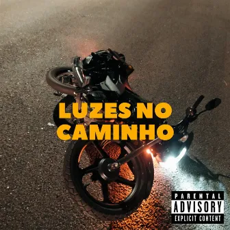 Luzes no Caminho by OFFSCARFACE