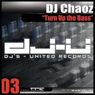 Turn Up The Bass / Kick Some Ass by DJ Chaoz