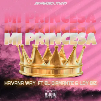 Mi Princesa by Havana Way