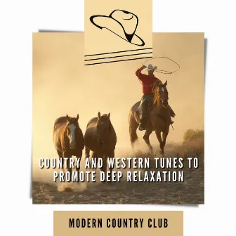 Country and Western Tunes to Promote Deep Relaxation by Unknown Artist