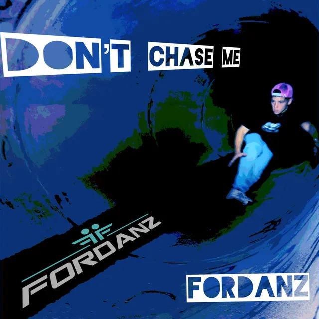 Don't Chase Me