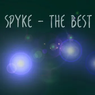 The Best by Spyke