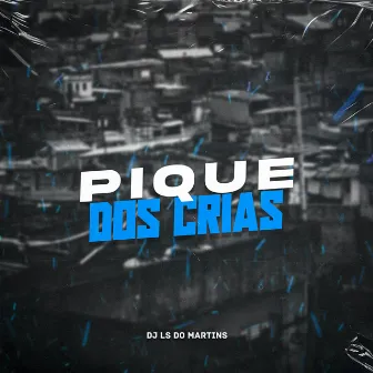 PIQUEZIN DOS CRIAS by DJ LS DO MARTINS