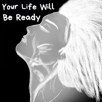 YourLifeWillBeReady by TRACE