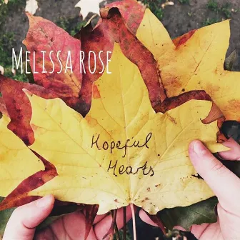 Hopeful Hearts by Melissa Rose