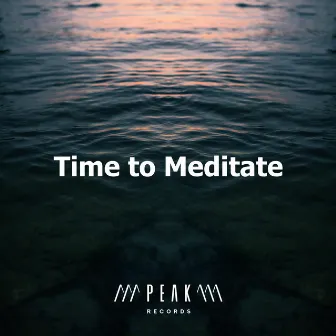 Time to Meditate by Meditation for Healing