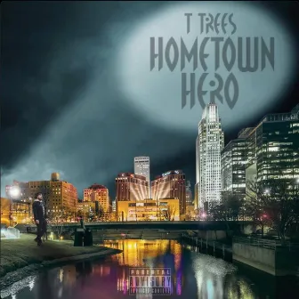 Hometown Hero by T-Trees