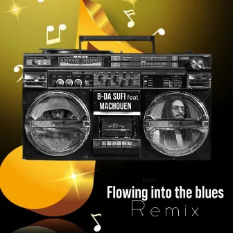 Flowing into the Blues (Remix) by B-da Sufi