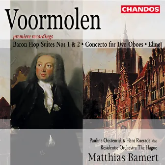 Voormolen: Baron Hop Suites Nos. 1 & 2, Concerto for Two Oboes, Eline by Alexander Voormolen