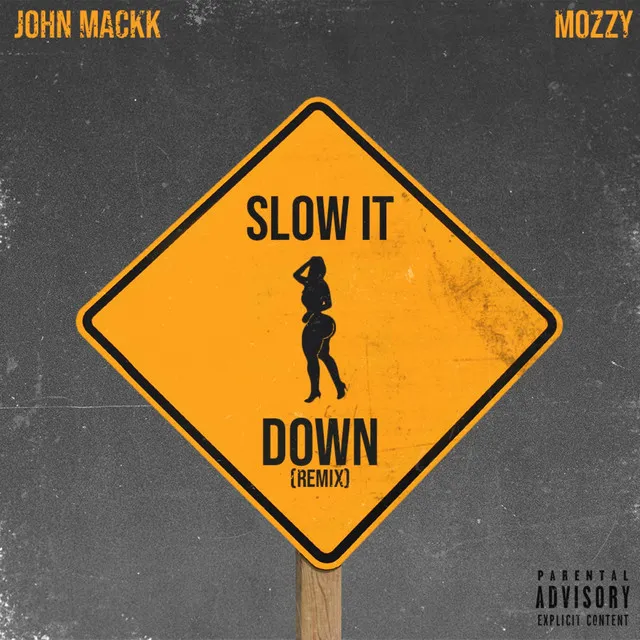 Slow It Down (feat. Mozzy) - Remix